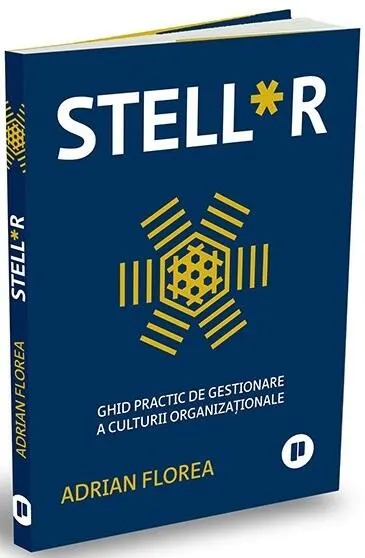Coperta cărții Stell*r. Ghid practic de gestionare a culturii organizationale