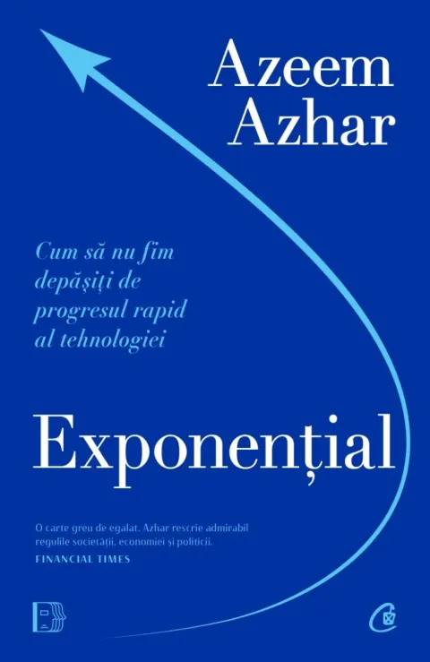 Coperta cărții Exponential. Cum sa nu fim depasiti de progresul rapid al tehnologiei