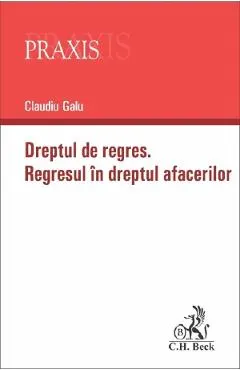Coperta cărții Dreptul la regres. Regresul in dreptul afacerilor