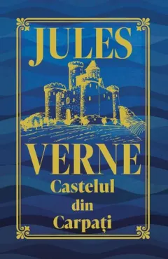 Coperta cărții Castelul din Carpati (Editie de colectie)