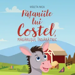 Coperta cărții Pățaniile lui Costel, măgărușul îndărătnic