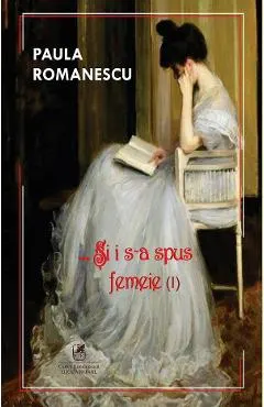 Coperta cărții Si i s-a spus femeie Vol.1