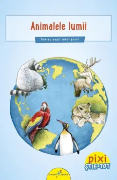 Coperta cărții Pixi Stie-tot: Animalele lumii