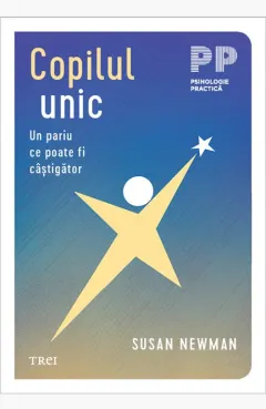 Coperta cărții Copilul unic. Un pariu ce poate fi câștigător