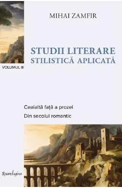 Coperta cărții Studii literare. Stilistica aplicata Vol.3
