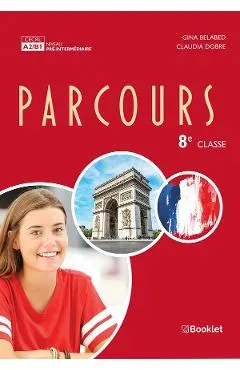 Coperta cărții Parcours - Clasa 8 - Gina Belabed, Claudia Dobre