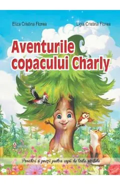 Coperta cărții Aventurile copacului Charly si alte povestiri incantatoare - Ligia Cristina Florea