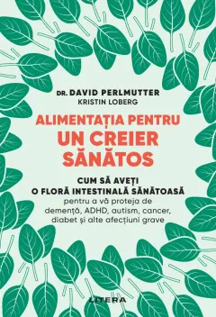 Coperta cărții Alimentatia pentru un creier sanatos