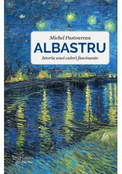 Coperta cărții Albastru. Istoria unei culori profunde