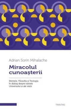 Coperta cărții Miracolul cunoașterii