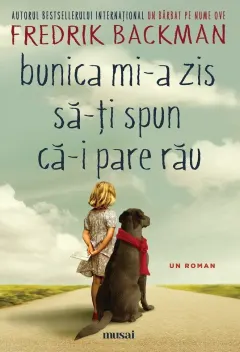 Coperta cărții Bunica mi-a zis să-ți spun că-i pare rău