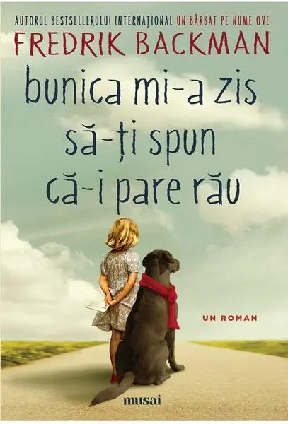 Coperta cărții Bunica mi-a zis să-ți spun că-i pare rău