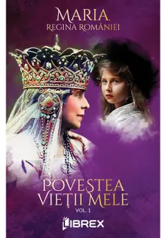Coperta cărții Povestea vietii mele, Vol. 1