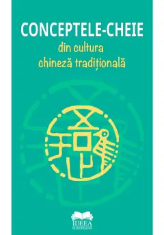 Coperta cărții Conceptele-cheie din cultura chineza tradiționala