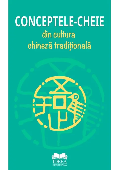 Coperta cărții Conceptele-cheie din cultura chineza tradiționala