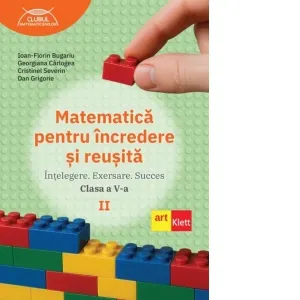 Coperta cărții Matematica pentru incredere si reusita. Intelegere. Exersare. Succes. Clasa a V-a, partea a II-a