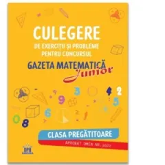Coperta cărții Culegere de exercitii si probleme pentru concursul Gazeta Matematica Junior - Clasa pregatitoare (editia 2026)
