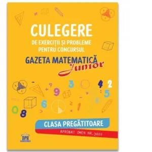 Coperta cărții Culegere de exercitii si probleme pentru concursul Gazeta Matematica Junior - Clasa pregatitoare (editia 2026)