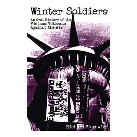 Coperta cărții Winter Soldiers : An Oral History of the Vietnam Veterans Against the War