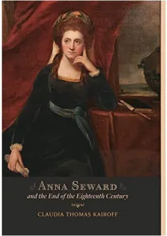 Coperta cărții Anna Seward and the end of the eighteenth century
