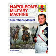 Coperta cărții Napoleon's Military Machine Operations Manual