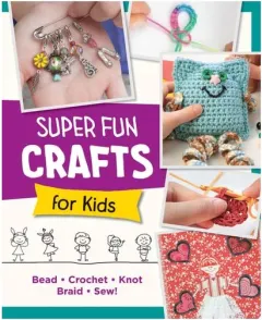 Coperta cărții Super Fun Crafts For Kids