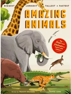 Coperta cărții Biggest Longest Tallest Fastest: Amazing Animals