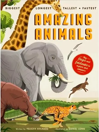 Coperta cărții Biggest Longest Tallest Fastest: Amazing Animals