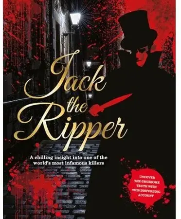 Coperta cărții Jack The Ripper, A chilling inside..