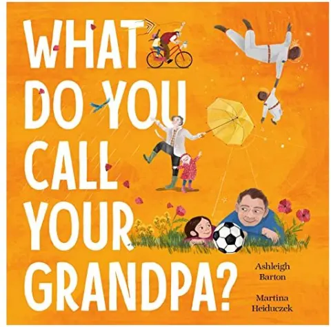 Coperta cărții What Do You Call Your Grandpa?