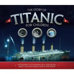 Coperta cărții The Story of Titanic for Children
