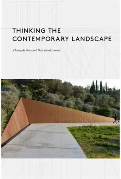 Coperta cărții Thinking the contemporary landscape, Christophe Girot, Dora Imhof