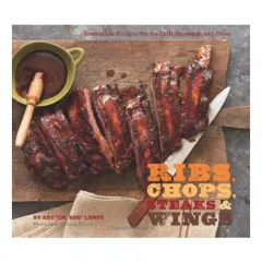 Coperta cărții Ribs, chops, steaks, & wings, Ray Lampe