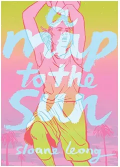 Coperta cărții A Map to the Sun, Sloane Leong