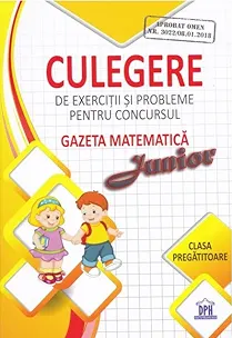 Coperta cărții Culegere de exercitii si probleme pentru concursul Gazeta Matematica Junior - clasa pregatitoare