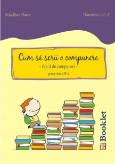 Coperta cărții Cum sa scrii o compunere pentru clasa a IV-a