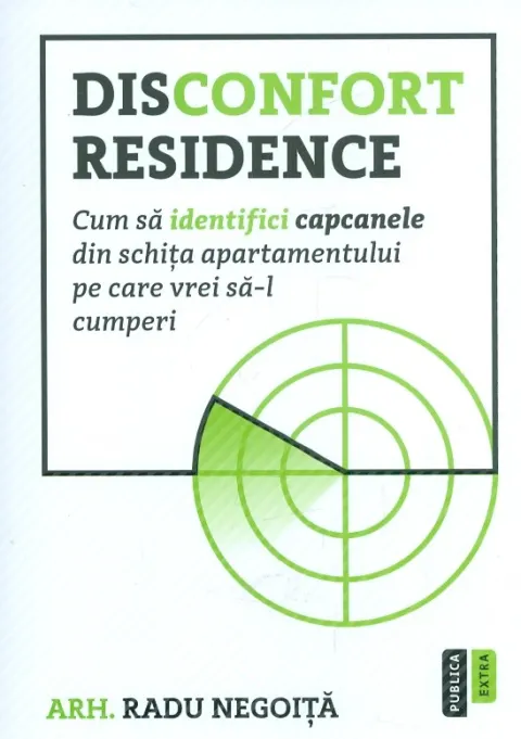 Coperta cărții Disconfort residence. Cum sa identifici capcanele din schita apartamentului pe care vrei sa-l cumperi