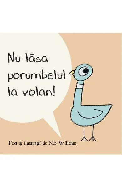 Coperta cărții Nu lăsa porumbelul la volan!