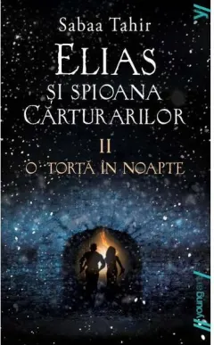 Coperta cărții O torță în noapte (seria Elias și spioana Cărturarilor, vol. 2)