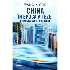 Coperta cărții China în epoca vitezei. Dezvoltarea căilor ferate rapide