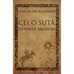 Coperta cărții Cei o suta. Diavolul argintiu