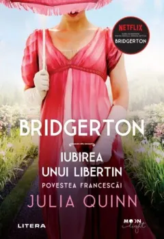 Coperta cărții Bridgerton. Iubirea unui libertin. Povestea Francescai