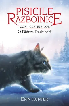 Coperta cărții Pisicile razboinice (vol. 29): Zorii clanurilor. O padure dezbinata