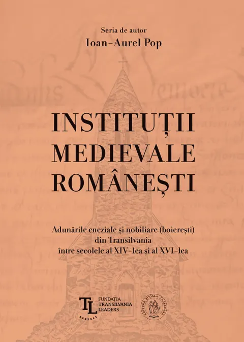 Coperta cărții Instituții medievale românești. Adunările cneziale și nobiliare (boierești) din Transilvania între secolele al XIV-lea și al XVI-lea