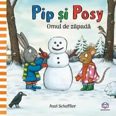 Coperta cărții Pip si Posy. Omul de zapada