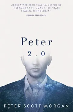 Coperta cărții Peter 2.0 - Peter Scott-Morgan