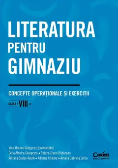 Coperta cărții Literatura pentru gimnaziu. Concepte operationale si exercitii. Clasa a VIII-a