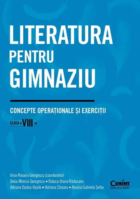 Coperta cărții Literatura pentru gimnaziu. Concepte operationale si exercitii. Clasa a VIII-a