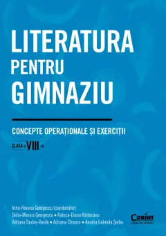 Coperta cărții Literatura pentru gimnaziu. Concepte operaționale și exerciții. Clasa a VIII-a