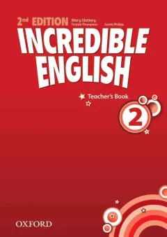 Coperta cărții Incredible English, New Edition 2: Teacher's Book